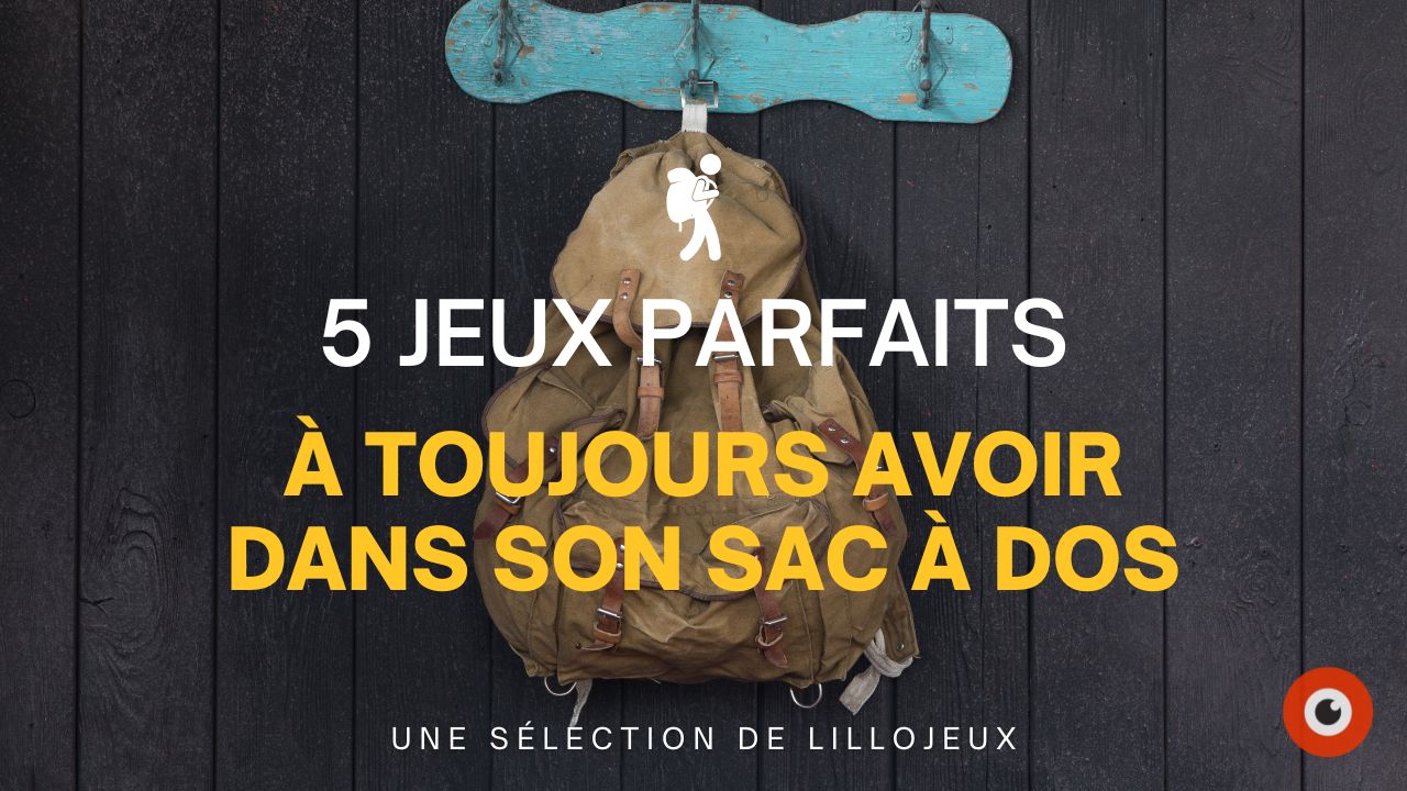 5 jeux de société parfaits à toujours avoir dans son sac à dos.