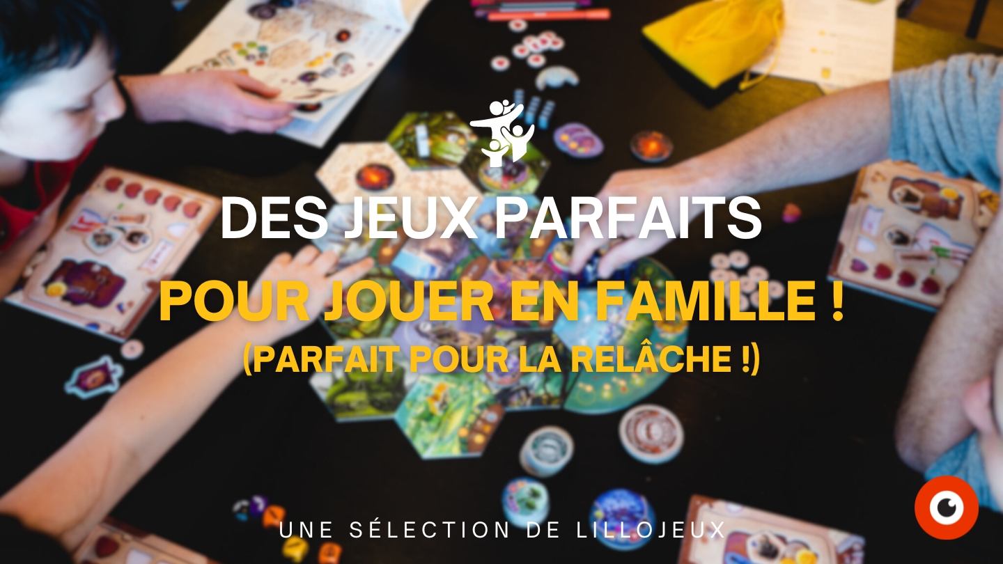Des jeux parfaits pour jouer en famille. Idéal pour la relâche !
