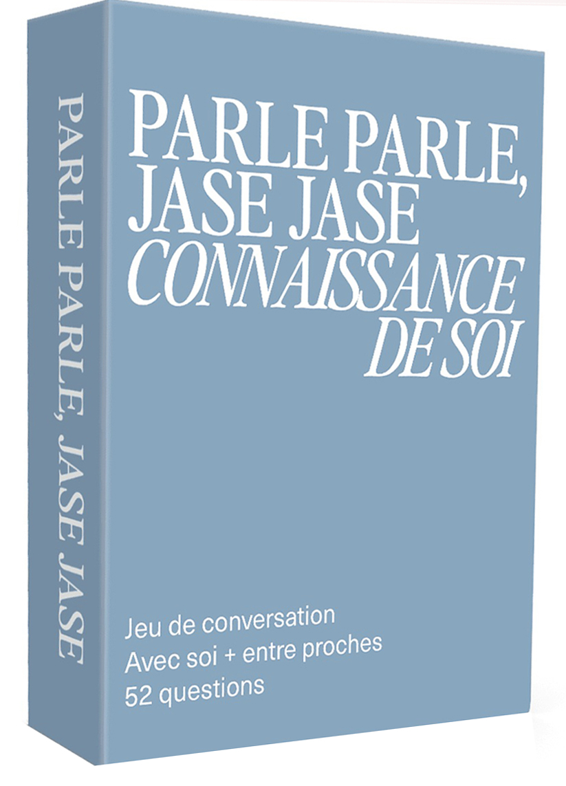 Parle Parle, Jase Jase – Connaissance de soi