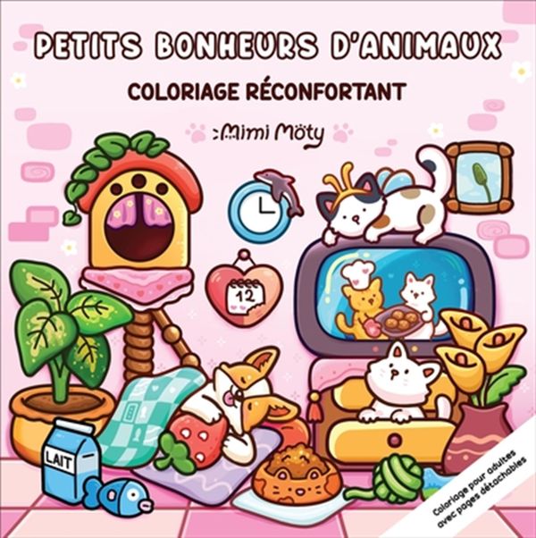 Petits Bonheurs d’Animaux – Coloriage Réconfortant