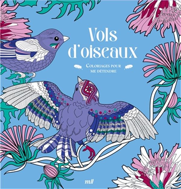 Vols d’oiseaux – Coloriages pour me détendre